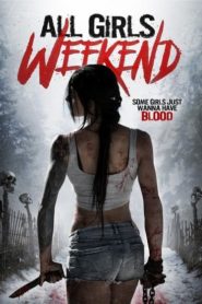 Nonton All Girls Weekend 2016