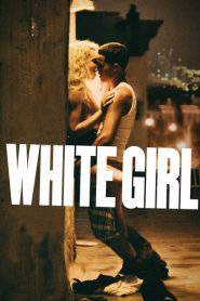 Nonton White Girl 2016