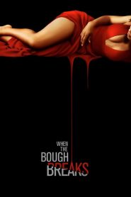 Nonton When the Bough Breaks
