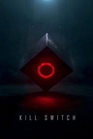 Nonton Kill Switch 2017