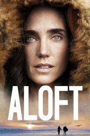 Nonton Aloft 2014