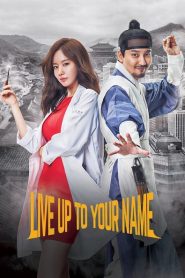 Nonton Live Up To Your Name