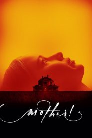 Nonton Mother! 2017