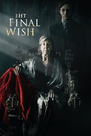 Nonton The Final Wish 2018