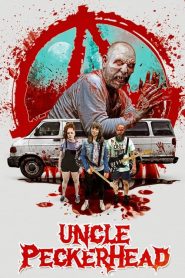Nonton Uncle Peckerhead 2020