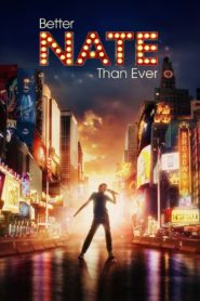 Nonton Better Nate Than Ever 2022