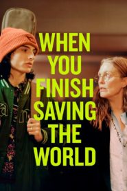 Nonton When You Finish Saving The World 2023