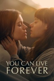 Nonton You Can Live Forever 2022