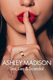 Nonton Ashley Madison: Sex, Lies & Scandal 2024