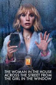 Nonton The Woman in the House Across the Street from the Girl in the Window 2022