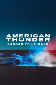 Nonton American Thunder: NASCAR to Le Mans 2025