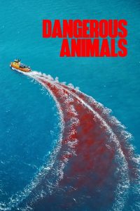 Nonton Dangerous Animals 2025