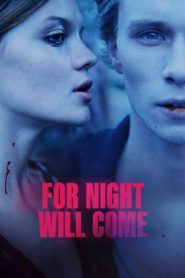 Nonton For Night Will Come 2023