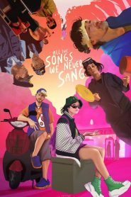 Nonton All the Songs We Never Sang 2023