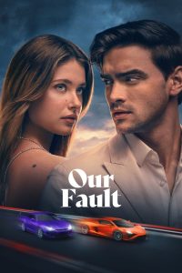 Nonton Our Fault 2025