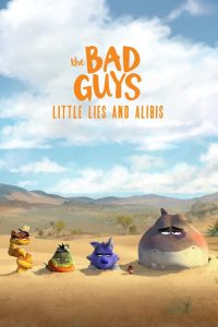 Nonton The Bad Guys: Little Lies and Alibis 2025