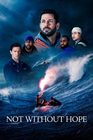 Nonton Not Without Hope 2025