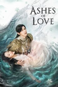 Nonton Ashes of Love 2018