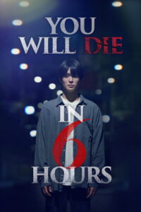 Nonton You Will Die in 6 Hours 2024
