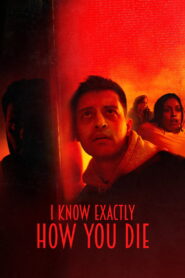 Nonton I Know Exactly How You Die 2026