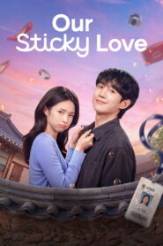 Nonton Our Sticky Love 2026
