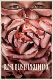 Nonton Rosebush Pruning 2026