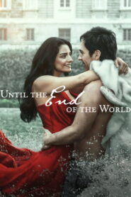 Nonton Until the End of the World 2026