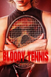 Nonton Bloody Tennis 2026