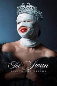 Nonton The Swan: Behind the Mirror 2026